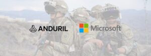 Anduril and Microsoft are taking the Integrated Visual Augmentation System (IVAS) Program to the next level.
