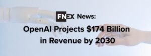 FINIQ NEWS - OpenAI Projects $174 Billion in Revenue by 2030