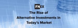 FINIQ - The Rise of Alternative Investments in Today’s Market