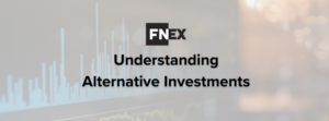 FINIQ Alternatives Market: Understanding Alternative Investments: What Every Advisor Should Know