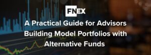 FINIQ: A Practical Guide for Advisors Building Model Portfolios with Alternative Funds