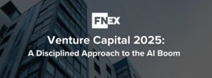 Venture Capital 2025: A Disciplined Approach to the AI Boom
