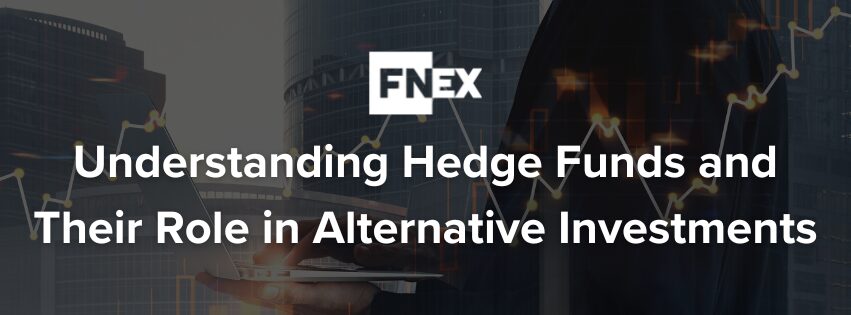 FINIQ News: Understanding Hedge Funds and Their Role in Alternative Investments